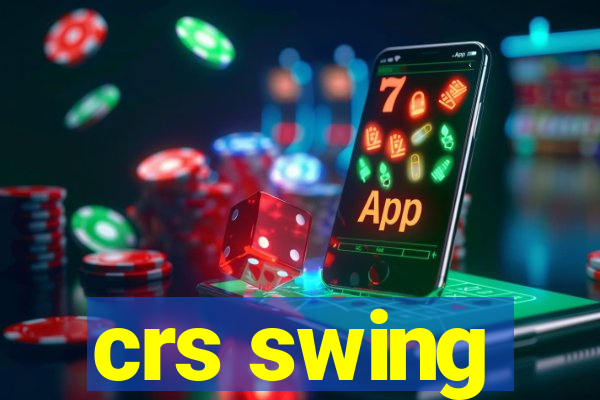 crs swing